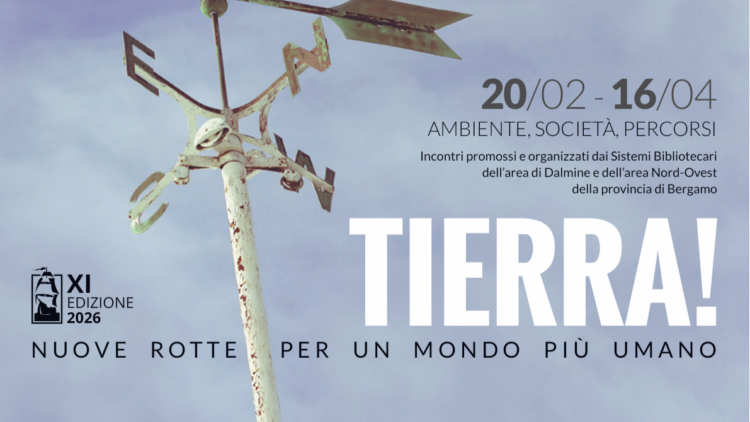 Torna “Tierra! Nuove rotte”: due mesi di incontri per disegnare un mondo più umano; tra gli ospiti Remuzzi e Bruzzone